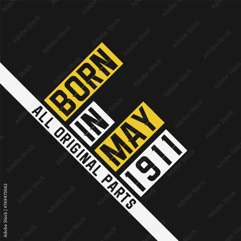Obraz premium Born in May 1911, All Original Parts. Vintage Birthday celebration for May 1911