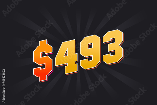 493 Dollar American Money vector text symbol. $493 USD United States Dollar stock vector