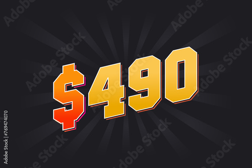 490 Dollar American Money vector text symbol. $490 USD United States Dollar stock vector