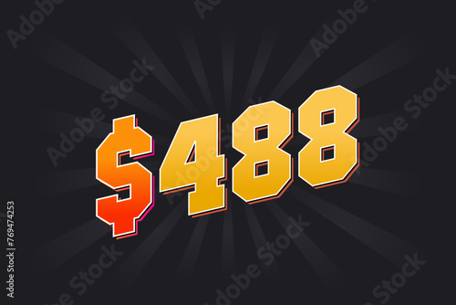 488 Dollar American Money vector text symbol. $488 USD United States Dollar stock vector