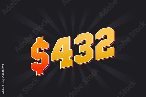 432 Dollar American Money vector text symbol. $432 USD United States Dollar stock vector