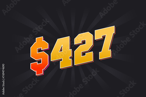 427 Dollar American Money vector text symbol. $427 USD United States Dollar stock vector