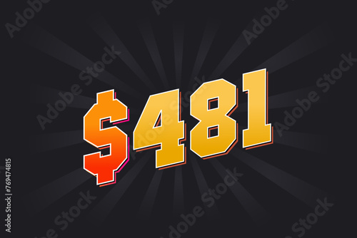481 Dollar American Money vector text symbol. $481 USD United States Dollar stock vector