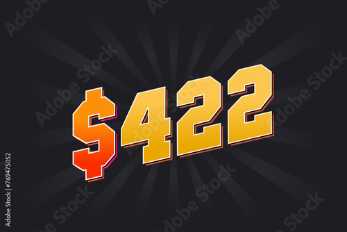 422 Dollar American Money vector text symbol. $422 USD United States Dollar stock vector