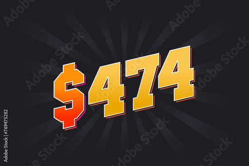 474 Dollar American Money vector text symbol. $474 USD United States Dollar stock vector