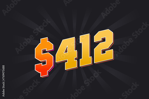 412 Dollar American Money vector text symbol. $412 USD United States Dollar stock vector