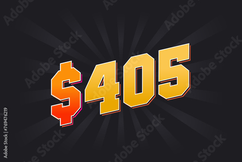 405 Dollar American Money vector text symbol. $405 USD United States Dollar stock vector