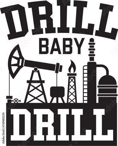 Drill Baby Drill Illustration, Oil Rig Vector, Oilfield Printable Design