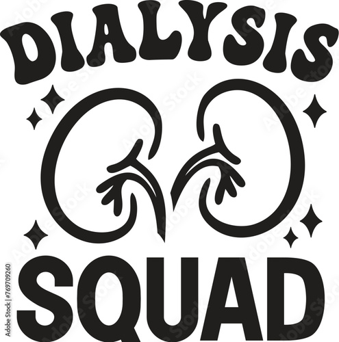 Dialysis Vector, Dialysis Nurse Quote, Dialysis Tech Illustration, Funny, Clip Art, Medical Illustration