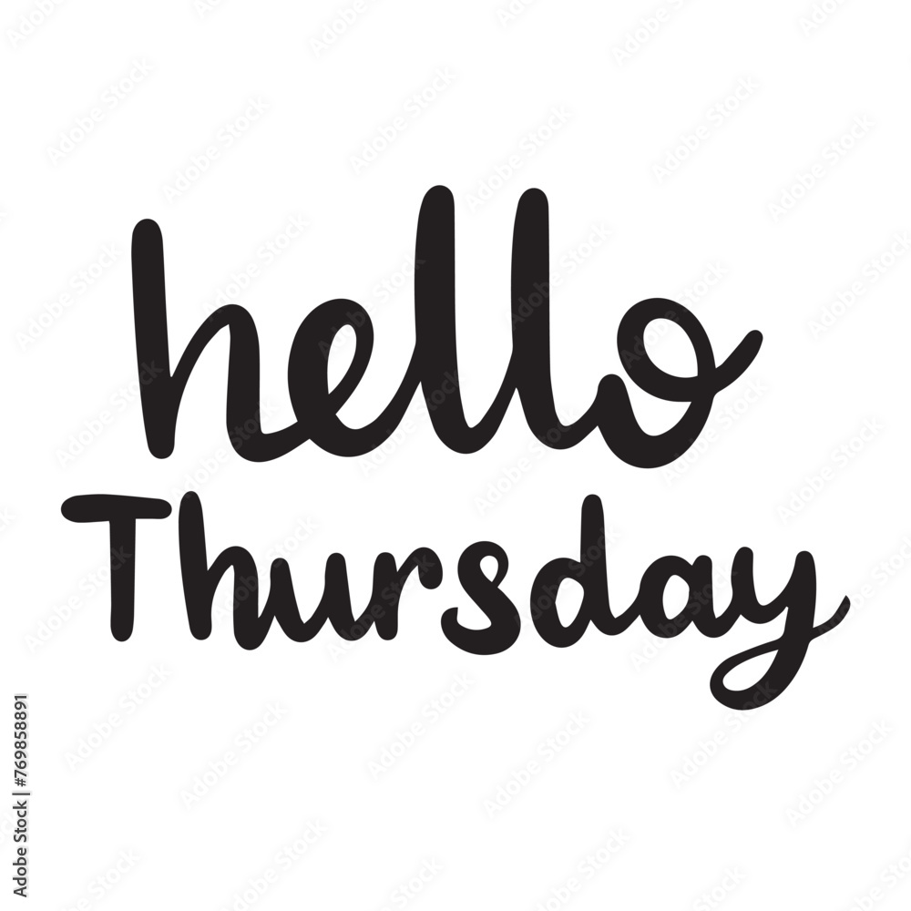 Fototapeta premium Hello Thursday text black color isolated on transparent background. Hand drawn vector art.