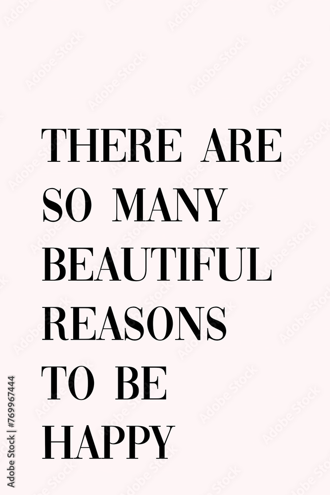 Obraz premium There are so many beautiful reasons to be happy quote. Printable motivational quotes black letters on pink background