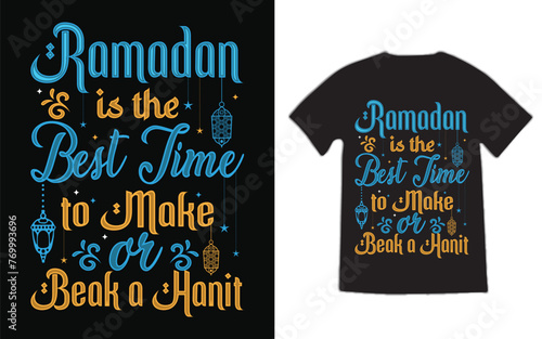 Ramadan is the best time to make or break a Habit T-shirt Design 