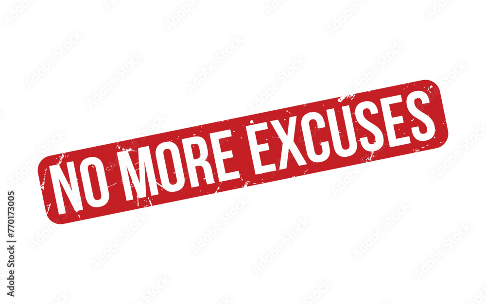 Fototapeta premium Red No More Excuses Rubber Stamp Seal Vector