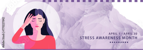 Stress awareness month in April banner with woman with headache. Vector concept design for mental health support and healthcare