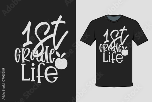 1st grade life white text modern black t shirt design photo