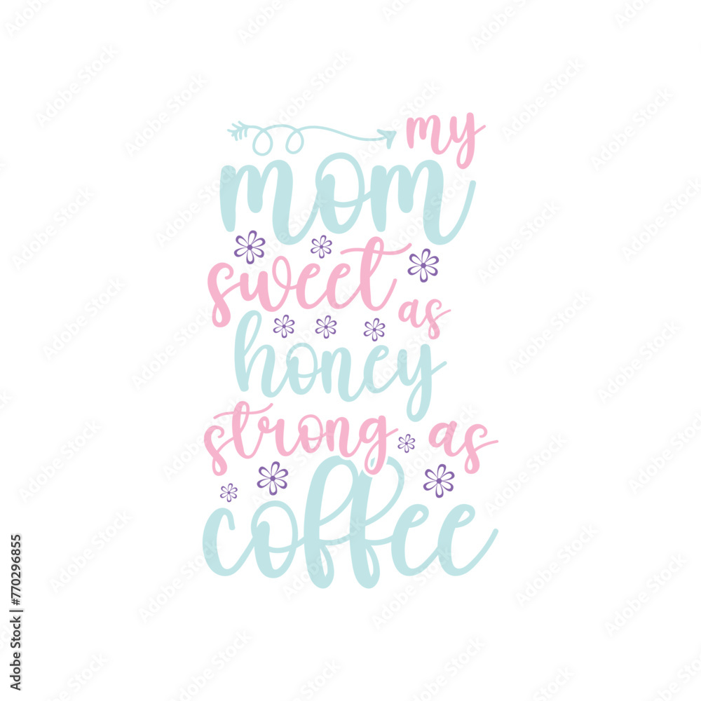 Obraz premium mother's day t shirt design. quote mother's day typography t-shirt design, Mother's day t-shirt design, Mom t-shirt design.