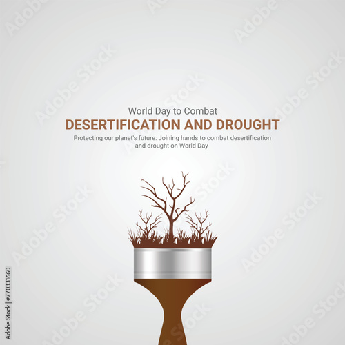 World Day to Combat Desertification and Drought  World Day to Combat Desertification and Drought creative ads. 17 june  illustration vector 3d