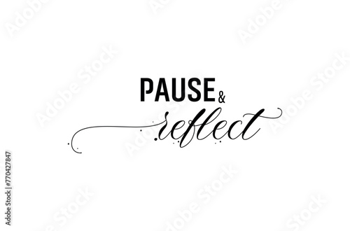Pause and reflect sign on white background