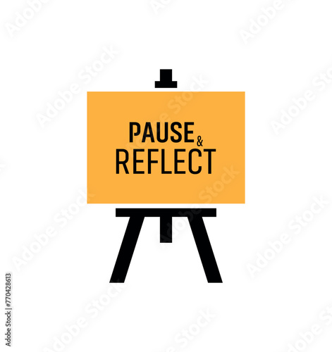 Pause and reflect sign on white background