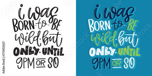 Lettering hand drawn doodle quote, print for t-shirt design, 100% vector file.