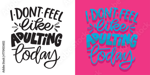 Lettering hand drawn doodle quote, print for t-shirt design, 100% vector file.