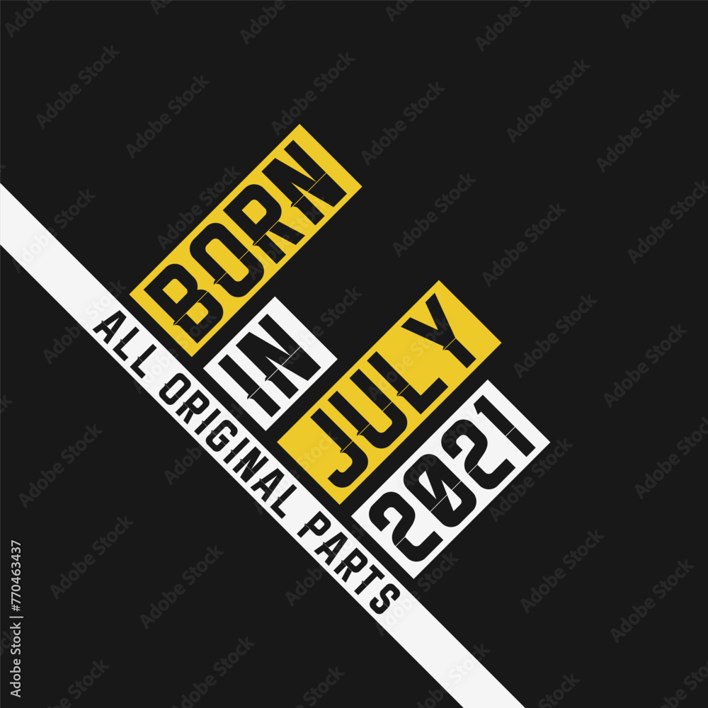 Obraz premium Born in July 2021, All Original Parts. Vintage Birthday celebration for July 2021