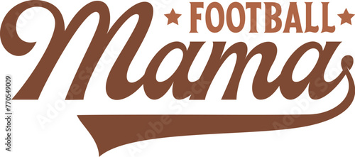 Football Mama ,
Football,
Football Svg,
American Football,
Football 
Football Season,
Touchdown,
Fall Season,
Game Day,
Sport,
Retro Football,
Football Mom,