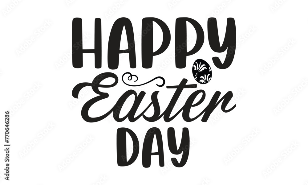 Happy Easter day - Lettering design for greeting banners, Mouse Pads, Prints, Cards and Posters, Mugs, Notebooks, Floor Pillows and T-shirt prints design.
