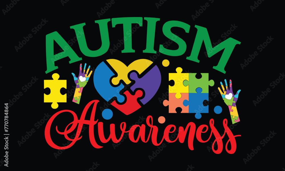 autism awareness - Autism t shirt design, Hand drawn lettering phrase, Calligraphy t shirt design, Hand written vector sign, svg autism awareness - Autism t shirt design, Hand drawn lettering phrase, Calligraphy t shirt design, Hand written vector sign, svg