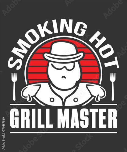 Smoking Hot Grill Master BBQ T-Shirt Design