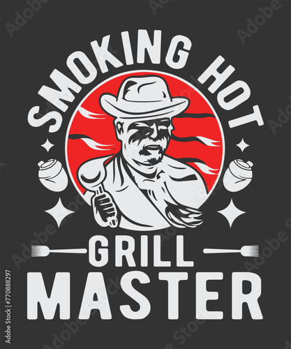 Smoking Hot Grill Master BBQ T-Shirt Design