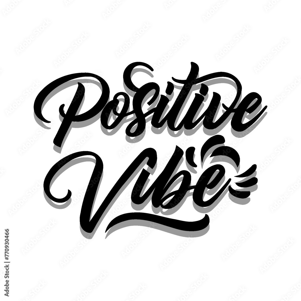 Positive mind, vibes, life. Vector motivation phrase. Hand drawn lettering Positive mind, vibes, life. Vector motivation phrase. Hand drawn lettering