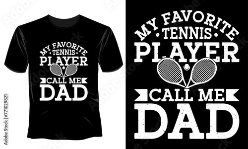 my favorite tennis player call me dad.