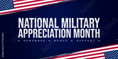 National Military Appreciation Month Celebrated every year in May. Encourage U.S. citizens to remember, honor and support the united states military. Typography with American flag in brush strokes