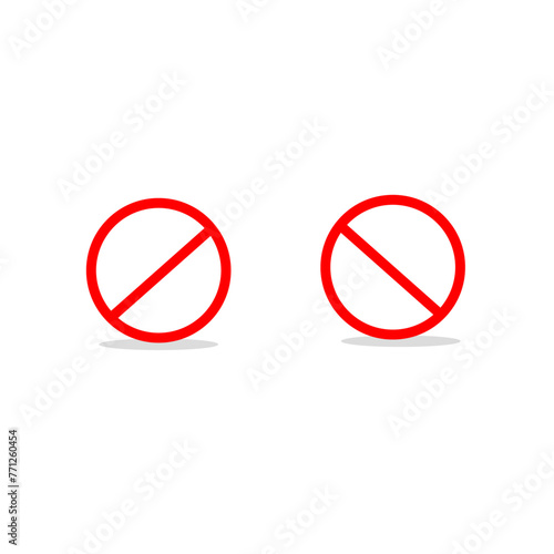 The general prohibition sign , also known as a no symbol, no sign, circle-backslash symbol, nay, interdictory circle or universal no, is a red circle with a red diagonal line through it