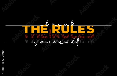 break the rules vector illustration typography t shirt design 