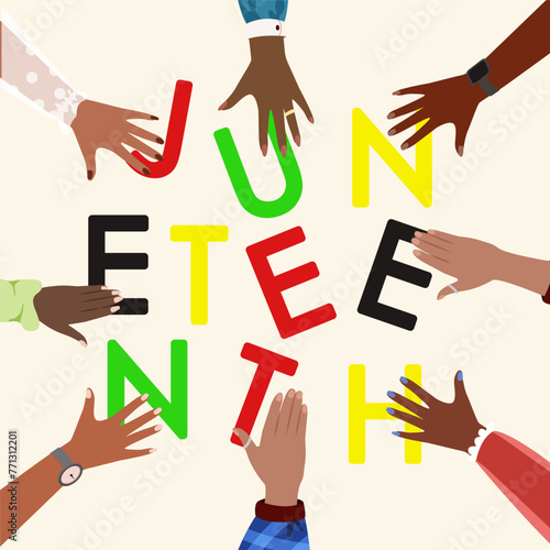 Juneteenth, African-American Independence Day, June 19. Day of freedom and emancipation. Dark skinned hands collect letters Juneteenth. Freeish Design of Banner. Black Lives Matter.