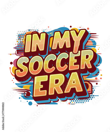 In My Soccer Era Shirt, In My Soccer Era, Soccer Team Shirt, Soccer Player Gift, Soccer Game Day, Soccer Coach Gift, Soccer Era Shirt, Girls Soccer Gift
