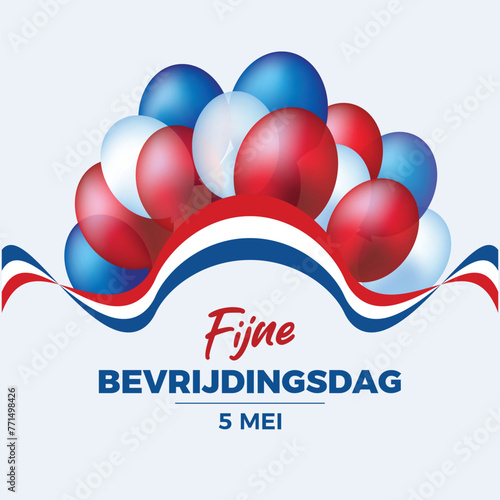 Fijne Bevrijdingsdag Liberation Day poster vector illustration. Netherlands flag ribbon and inflatable balloons icon vector. Dutch flag symbol. Template for background, banner, card. May 5 every year