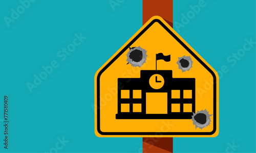 School shooting sign board. Concept art about school shooting and mass shooting	