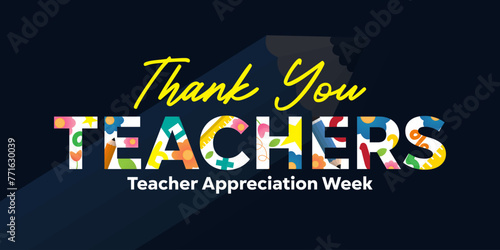 Teacher Appreciation Week. Great for cards, banners, posters, social media and more. Black background.