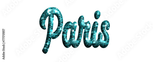 Paris - light blue color glitter, fabric style - name - three-dimensional effect tubular writing - Vector graphics - Word for greetings, banners, card, prints, cricut, silhouette, sublimation	

