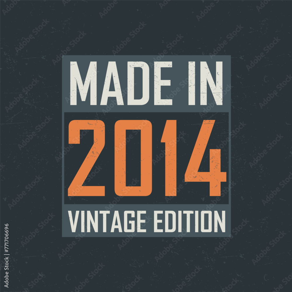 Made in 2014 Vintage Edition. Vintage birthday T-shirt for those born in the year 2014