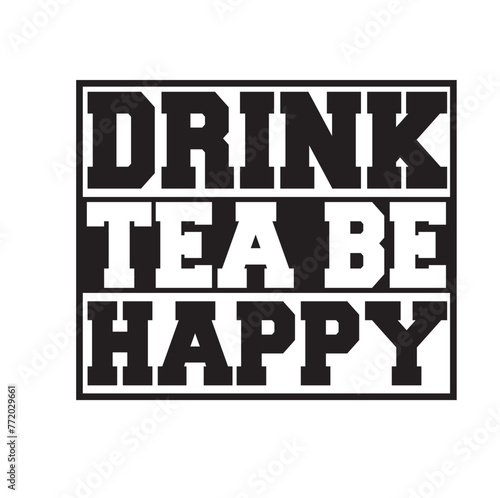 Tea T-Shirt Design Tea t shirt design t shirt banner investment isolated label lettering