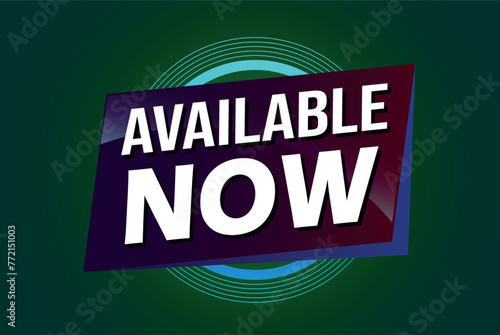 available now poster banner graphic design icon logo sign symbol social media website coupon

