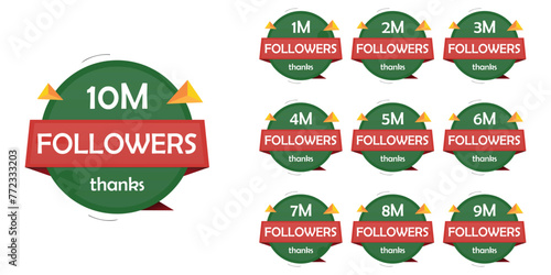 A set of Social-Media Followers in green and red color theme. Thankyou followers label badge. 1M, 2M, 3M, 4M, 5M, 6M, 7M, 8M, 9M, 10M. Social-Media Followers pack. Editable EPS file. 