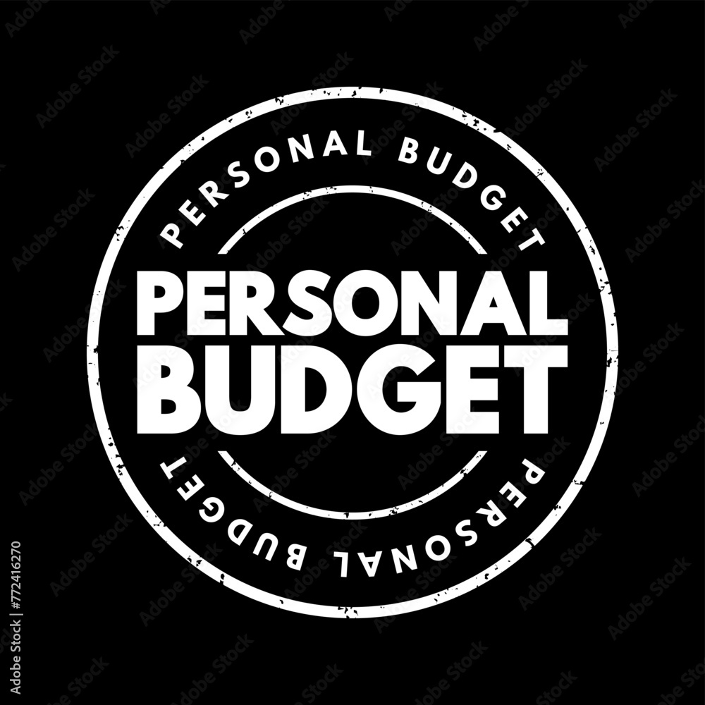 Personal Budget - finance plan that allocates future personal income towards expenses, savings and debt repayment, text concept stamp