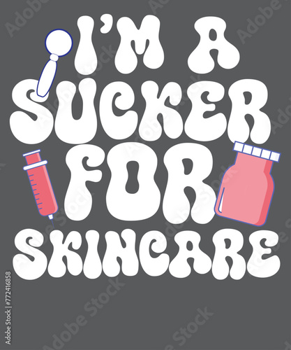 Retro Groovy I'm A Sucker For Skincare Valentine Dermatology T-Shirt design vector, Dermatologist, Esthetician, Dermatologist, Dermatologist Tee, Dermatology, Cosmetologist, Skincare Babe shirt, 