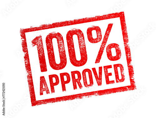 100 percents Approved - indicates that something has received full authorization or endorsement without any reservations or conditions, text concept stamp