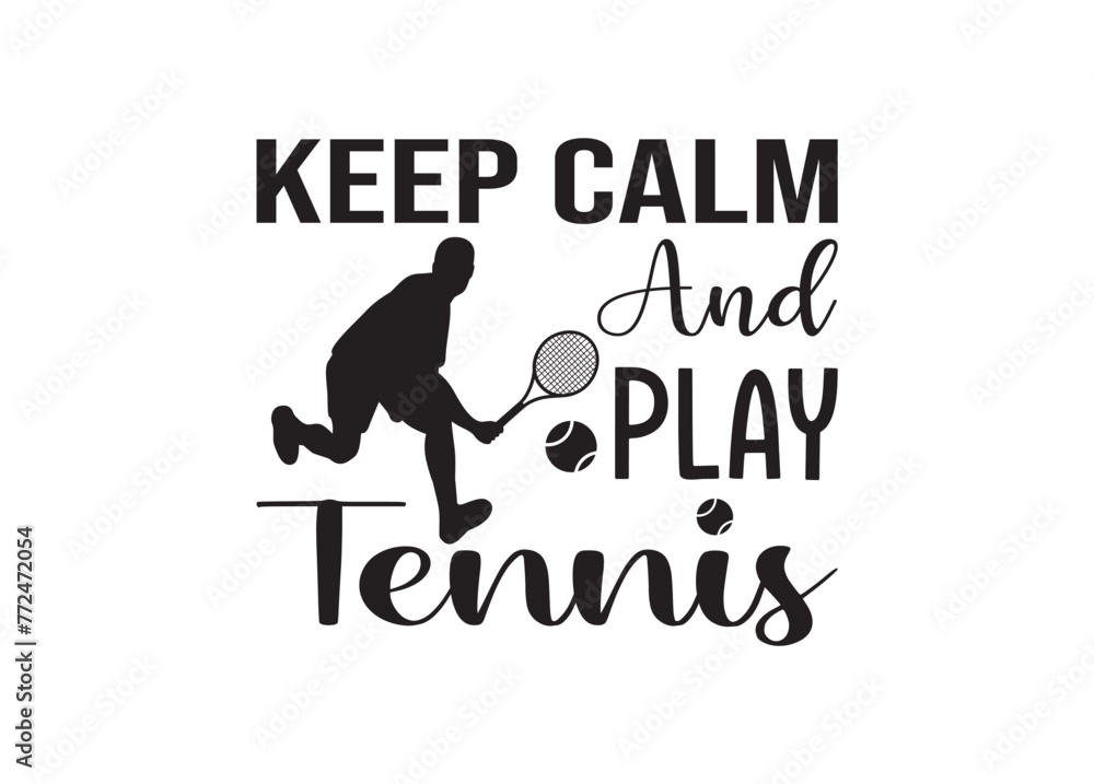 Keep Calm And Play Tennis bundle, Keep Calm And Play Tennis clipart, Keep Calm And Play Tennis silhouette.	 